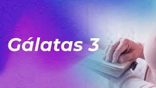 Gálatas 3 | VIDEIRA ATLANTA [ONLINE CHURCH]